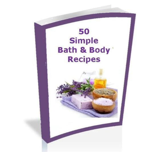 50 Simple Bath & Beauty Recipes e-Book - Essentially Natural